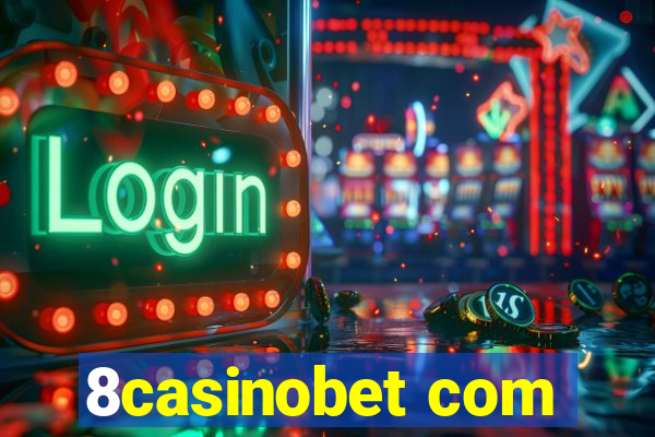 8casinobet com